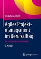 Agiles Projektmanagement im Berufsalltag von Ursula Kusay-Merkle (2021,...