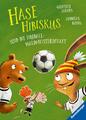 Hase Hibiskus und die Fußball-Waldmeisterschaft Andreas König
