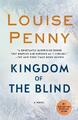 Louise Penny Kingdom of the Blind (Taschenbuch) Chief Inspector Gamache Novel