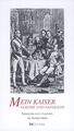 Mein Kaiser. Goethe und Napoleon | Begegnung zweier Legenden | Richard Mede