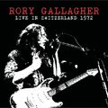 Rory Gallagher Live in Switzerland 1972 (CD) Album