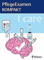 I care - PflegeExamen KOMPAKT von not specified | Buch | Zustand gut