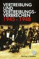 Vertreibung und Vertreibungsverbrechen 1945-1948 