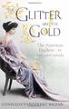 The Glitter and the Gold: The American by Vanderbilt Balsan, Consuelo 1444730975