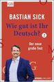 Wie gut ist Ihr Deutsch? 2: Der neue große Test Der neue große Test Sick, Bastia