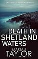 Death in Shetland Waters (Cass Lynch) von Taylor, Marsali | Buch | Zustand gut