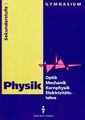 Physik Gymnasium Lehrbuch - Optik Mechanik Kernphysik Elektrizität