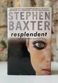 Resplendent: Destiny's Children #4 von Stephen Baxter GOLLANCZ Hardcover 2006