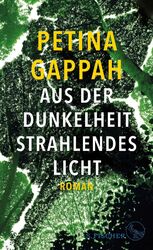 Aus der Dunkelheit strahlendes Licht - Petina Gappah -  9783103974492