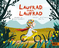 Martin Baltscheit; Anne-Kathrin Behl / Laufrad, mein Laufrad