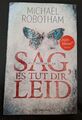 Sag, es tut dir leid: Psychothriller von Michael Robotham (Taschenbuch)