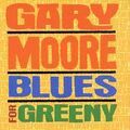 GARY MOORE - BLUES FOR GREENY NEUE CD