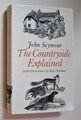 JOHN SEYMOUR The Countryside Explained (Faber, 1977)