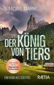 Der König von Tiers | Ein Krimi aus Südtirol | Simone Dark | Taschenbuch | 2023