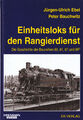 Einheitsloks für den Rangierdienst - Die Geschichte der BR 80, 81, 87 und 89.0