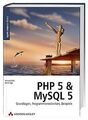 PHP 5 und MySQL 5. Grundlagen, Programmiertechniken, Bei... | Buch | Zustand gut