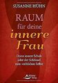 Raum für deine innere Frau: Deine innere Schale ode... | Buch | Zustand sehr gut