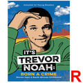 It's Trevor Noah: Born a Crime: (YA edition) by Trevor Noah