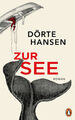 Zur See von Dörte Hansen (2022, Gebundene Ausgabe)