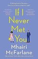 If I Never Met You von McFarlane, Mhairi | Buch | Zustand gut
