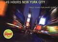 48 Hours New York City: Timed Tours for Short Stays... | Buch | Zustand sehr gut