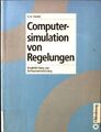 Computersimulation von Regelungen : Modellbildung und Softwareentwicklung. Feind