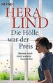 Die Hölle war der Preis: Roman nach einer wahren Ge... | Buch | Zustand sehr gut