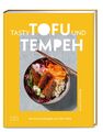 Tasty Tofu und Tempeh Die besten Rezepte aus aller Welt Martin Kintrup Buch 2024