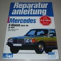 Reparaturanleitung Mercedes S-Klasse W 116 280 350 450 S SE SEL ab Baujahr 1972!