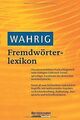 Wahrig Fremdwörterlexikon: Das umfassende Nachschla... | Buch | Zustand sehr gut