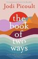 Jodi Picoult The Book of Two Ways: The stunning bestseller about l (Taschenbuch)