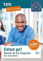 Einfach gut! Deutsch für die Integration B1.1