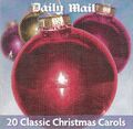 20 CLASSIC CHRISTMAS CAROLS ( DAILY MAIL Newspaper CD )