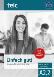 Einfach gut!: Deutsch für die Integration A2.2 Intensivtraining Ines Hälbig