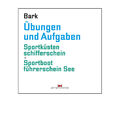 SKS + See - Übungen & Aufgaben Ausgabe # Sportküstenschifferschein SBF Bark neu