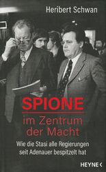 Heribert Schwan: Spione im Zentrum der Macht