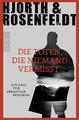 Michael Hjorth / Die Toten, die niemand vermisst /  9783499266614