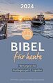 Bibel für heute 2024: Kommentare - Anregungen - Fra... | Buch | Zustand sehr gut