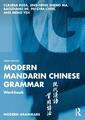 Modern Mandarin Chinese Grammar Workbook Claudia Ross