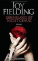 Lebenslang ist nicht genug: Roman von Fielding, Joy | Buch | Zustand gut