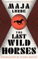 The Last Wild Horses | Maja Lunde | Taschenbuch | 442 S. | Englisch | 2022