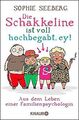 Die Schakkeline ist voll hochbegabt, ey: Aus dem ... | Buch | Zustand akzeptabel