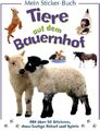 Mein Sticker-Buch : Tiere auf dem Bauernhof