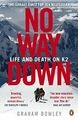 No Way Down: Life and Death on K2 by Bowley, Graham 0141044063 FREE Shipping