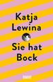 Sie hat Bock ~ Katja Lewina ~  9783832181178