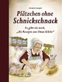 Plätzchen ohne Schnickschnack ~ Elisabeth Bangert ~  9783897361607