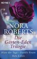Die Garten-Eden-Trilogie: Blüte der Tage - Dunkle Rosen - Rote Lilien Blüte der 