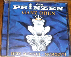 CD - DIE PRINZEN - Ganz oben - Hits MCMXCI - MCMXCVII - sehr guter Zustand