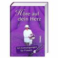 Höre auf dein Herz: 365 Ermutigungen für Frauen 365 Ermutigungen für Frauen Dlug