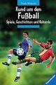 Rund um den Fußball. Spiele, Geschichten und Rekorde. ( ... | Buch | Zustand gut